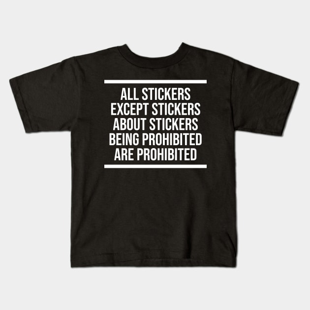 Prohibited stickers sign Kids T-Shirt by stkUA